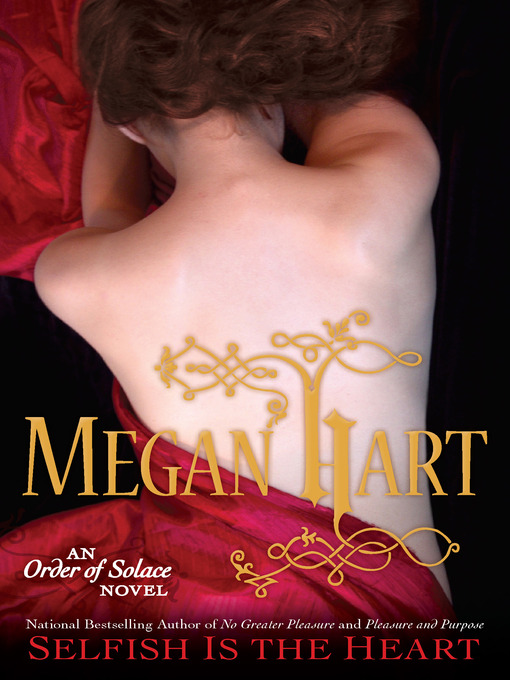 Title details for Selfish is the Heart by Megan Hart - Available